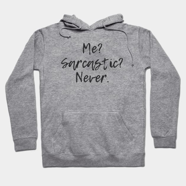 Sarcastic Hoodie by ryanmcintire1232